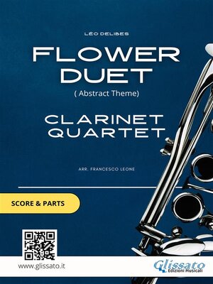 cover image of Clarinet Quartet Abstract Theme from "Flower Duet" by Delibes (score & parts)